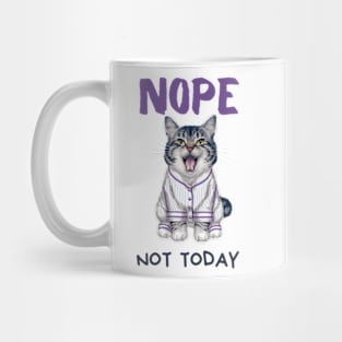 Sleepy Cat in Pajamas Nope Not Today Mug